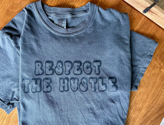 Respect The Hustle Shirt